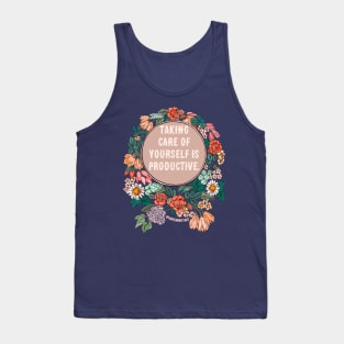 Taking Care Of Yourself Is Productive Tank Top